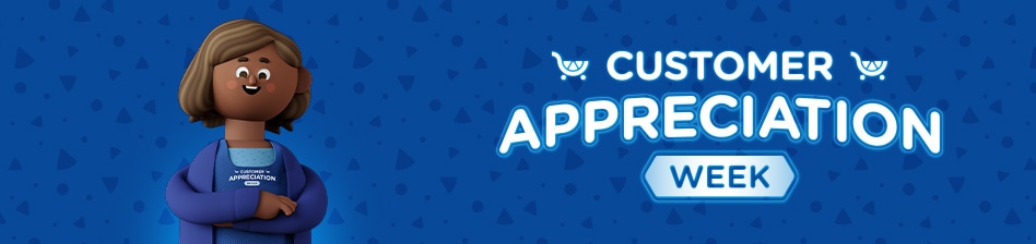 Customer Appreciation Week. Check out our best deals and digital coupons to save more during this weeklong event.