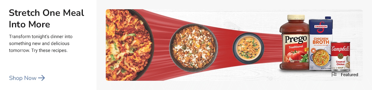 Stretch one meal into more with Campbell's. Transform tonight’s dinner into something new and delicious tomorrow. Try these recipes. Shop Now.