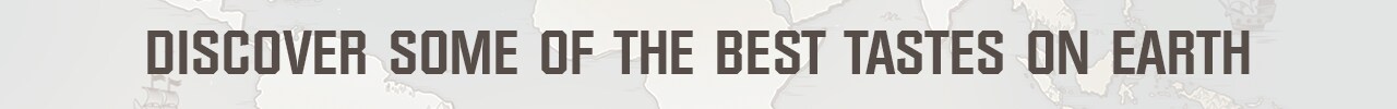 Discover Some of the Best Tastes on Earth Discover Some of the Best Tastes on Earth