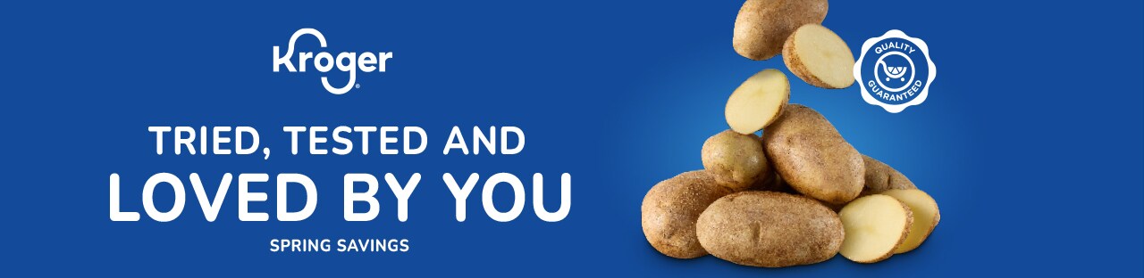 Tried, Tested, and Loved by You. Spring Savings from Kroger Brand.