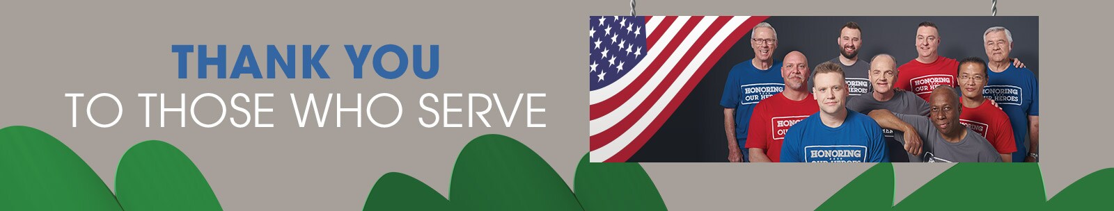 Thank You to Those Who Serve Thank You to Those Who Serve
